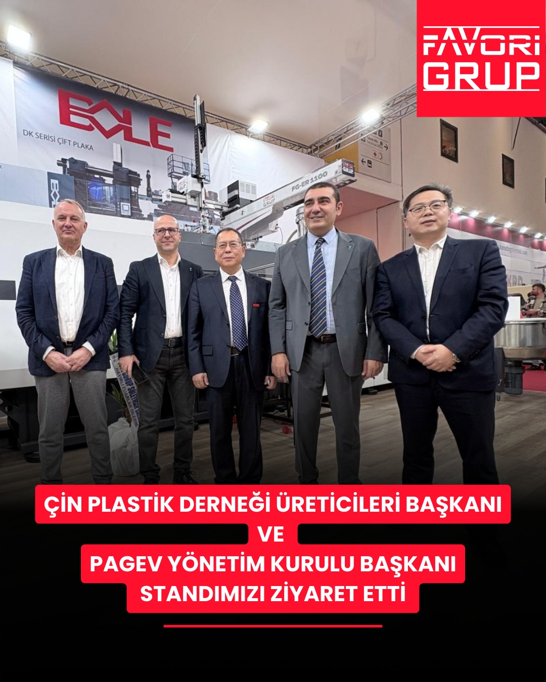 Çin Plastik Derneği Üreticileri Başkanı ve PAGEV Yönetim Kurulu Başkanı Favori Grup standını ziyaret etti